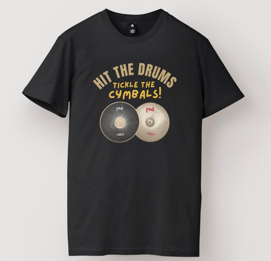Tickle Your Cymbals Hoodie or T-Shirt